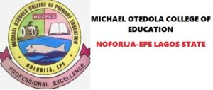 Official List of Courses Offered in Michael Otedola College of Education (MOCOPED) Noforija-Epe Lagos State.