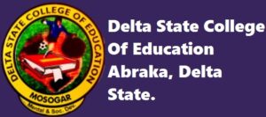 Official List of Courses Offered in Delta State College of Education Abraka, Delta State