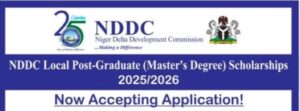 NDDC Local Scholarship Programme For Postgraduate 2025 / Application Portal / Requirements and how to Apply / Latest Update