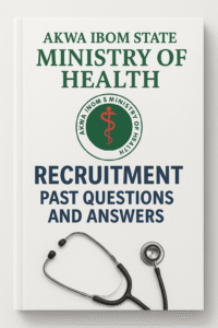 Akwa Ibom State ministry of health recruitment past questions and answers | Free PDF DOWNLOAD | Exams updates 