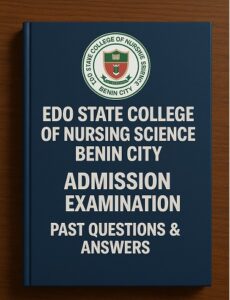 Edo State College of Nursing Admission Past Questions and Answers | Entrance Examination CBT Test | Free PDF Download