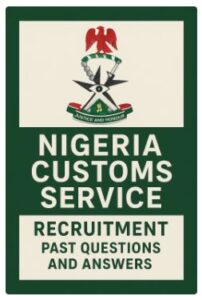 Nigeria Custom Service Recruitment past questions and answers | PDF DOWNLOAD | 2025 recruitment Examination