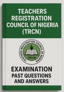 TRCN Examination past questions and answers | Teachers Registration Council of Nigeria | Ministry of Education CBT Test Examination | PDF Download