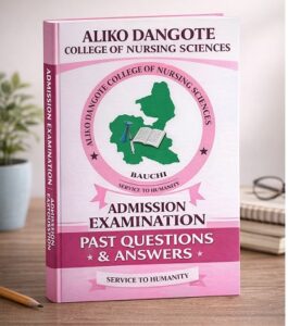 Aliko Dangote College of Nursing Admission Past Questions and Answers | Bauchi State CBT TEST Examination | free pdf download