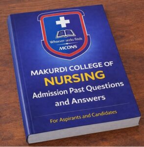 Makurdi College of Nursing Admission Past Questions and Answers | Benue State CBT TEST Examination | Free Pdf download