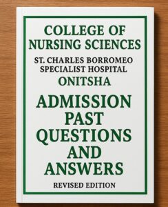 St Charles Boromeo College of Nursing admission Past Questions and Answers | Anambra State | CBT TEST | Free PDF DOWNLOAD