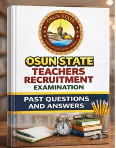 Osun State Teachers Recruitment Examination Past Questions and Answers | Osun Ministry of Education | Full PDF download